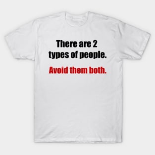 There are 2 types of people T-Shirt